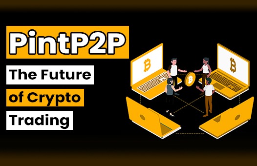 PintP2P — The Future of Crypto Trading