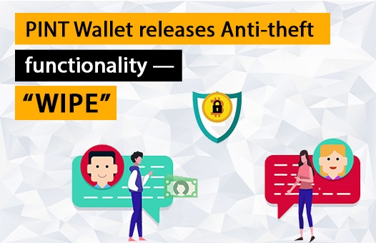 PINT Wallet releases “WIPE” — Anti-theft functionality