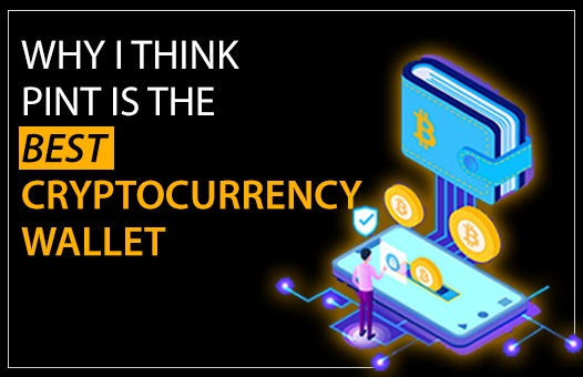 WHY I Think PINT Is The Best Cryptocurrency Wallet